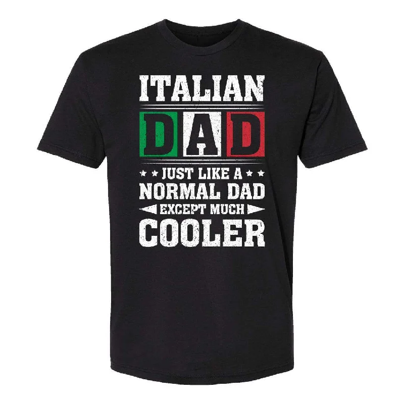 Italian Dads Are Cooler Tee Hooded Caped Shawl Collar